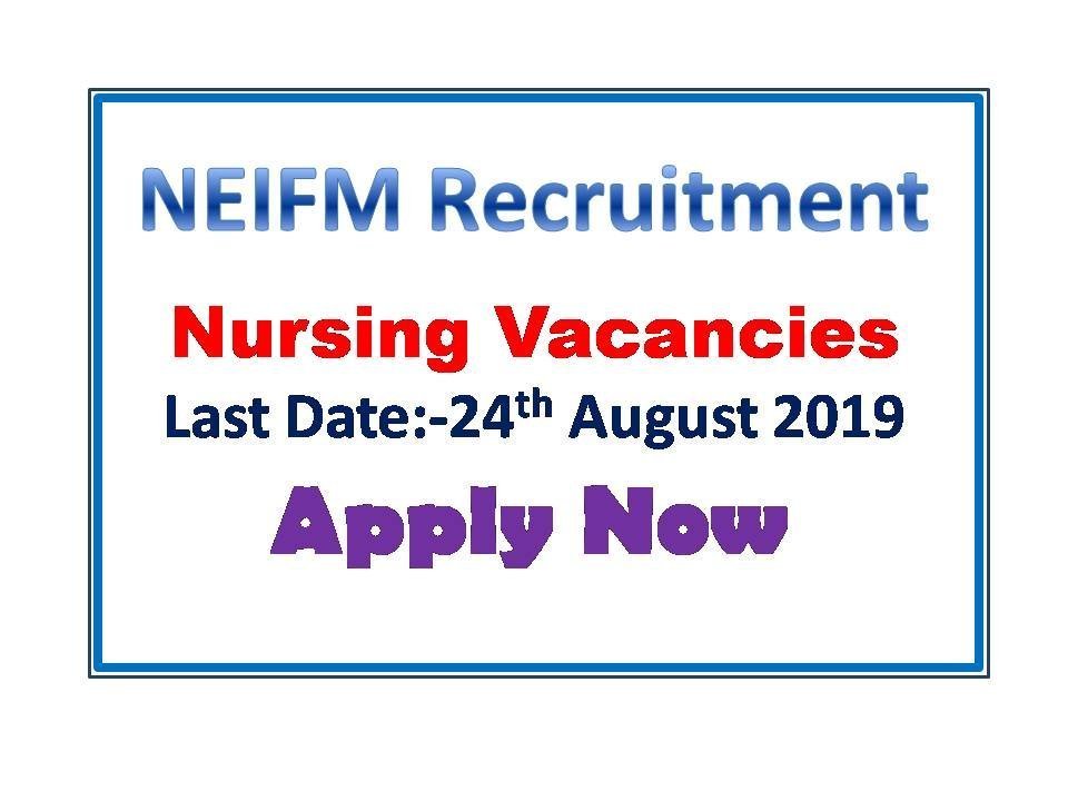 NEIFM Recruitment 2019