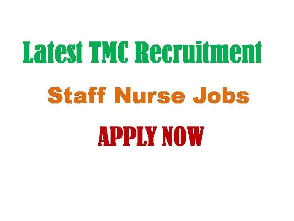 Latest TMC Recruitment 2021 Female Staff Nurse Vacancy